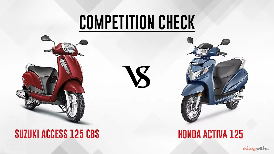 Suzuki Access 125 CBS vs Honda Activa 125 Competition Check BikeWale
