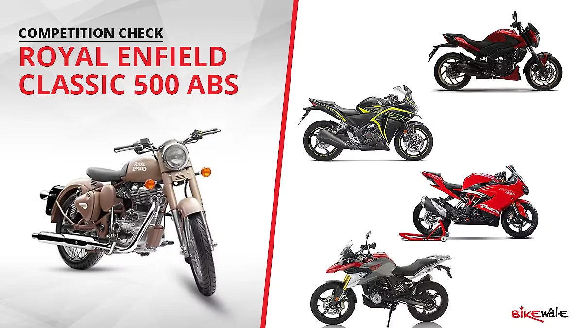 Royal Enfield Classic 500 ABS vs Bajaj Dominar 400 ABS vs Honda CBR250R ABS vs TVS Apache RR310 vs BMW G 310 GS: Competition Check Royal Enfield Classic 500 ABS vs Bajaj Dominar 400 ABS vs Honda CBR250R ABS vs TVS Apache RR310 vs BMW G 310 GS: Competition Check