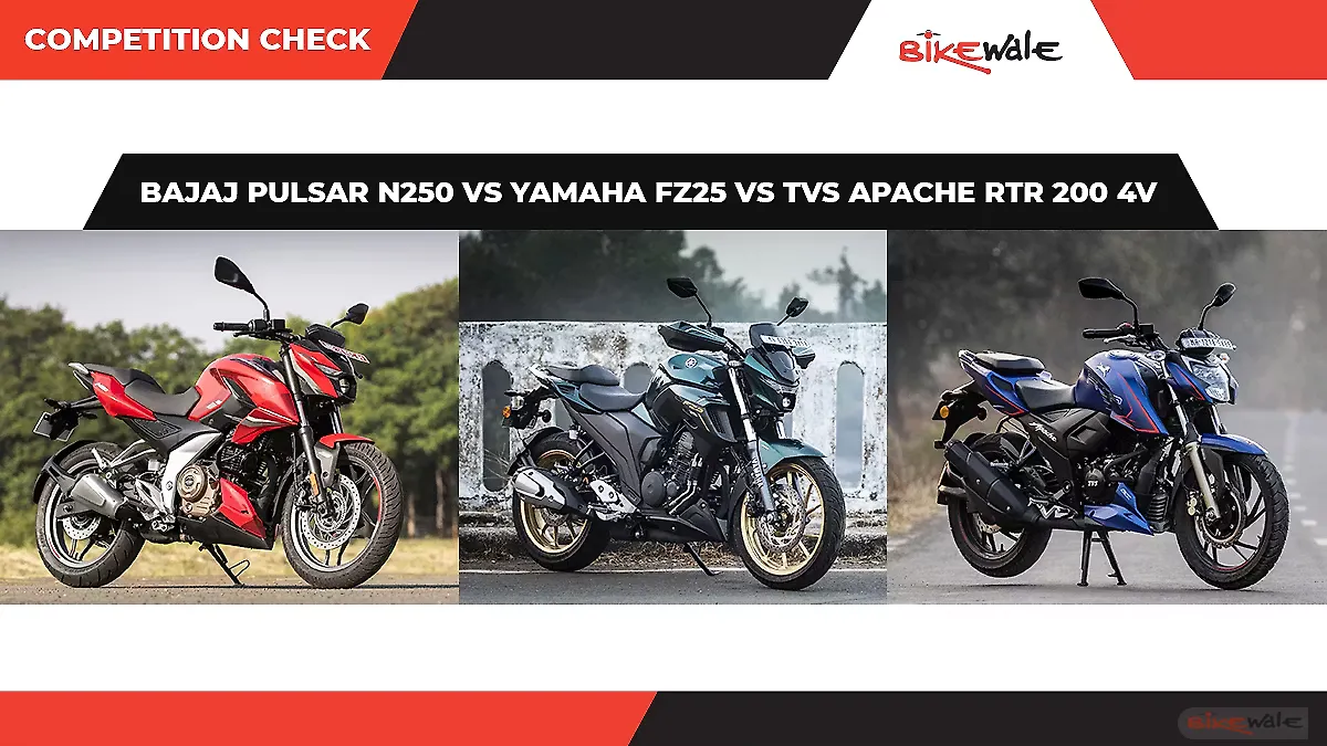 Bajaj Pulsar N250 vs Yamaha FZ25 vs TVS Apache RTR 200 4V: Competition Check Bajaj Pulsar N250 vs Yamaha FZ25 vs TVS Apache RTR 200 4V: Competition Check