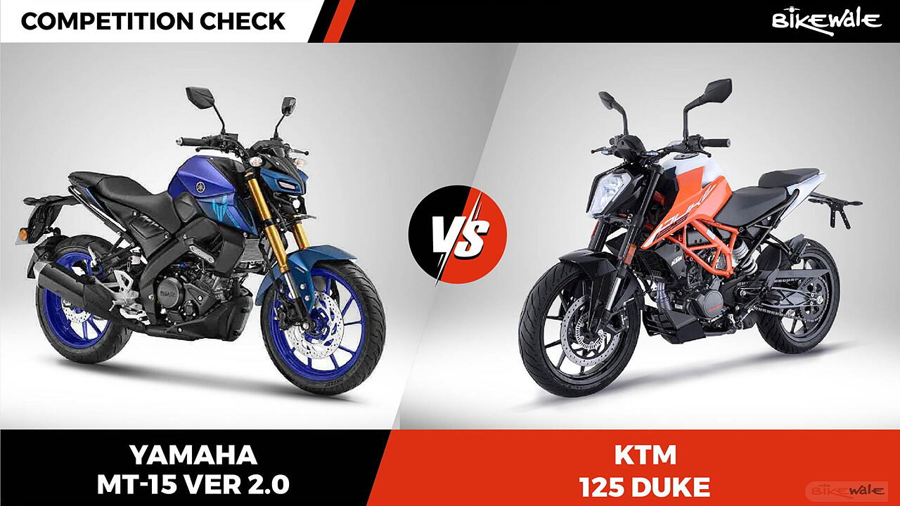 Yamaha MT-15 Ver 2.0 vs KTM 125 Duke: Competition Check 