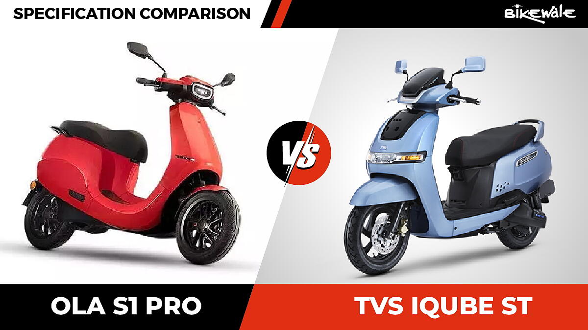 Ola S1 Pro vs TVS iQube ST: Specification Comparison
