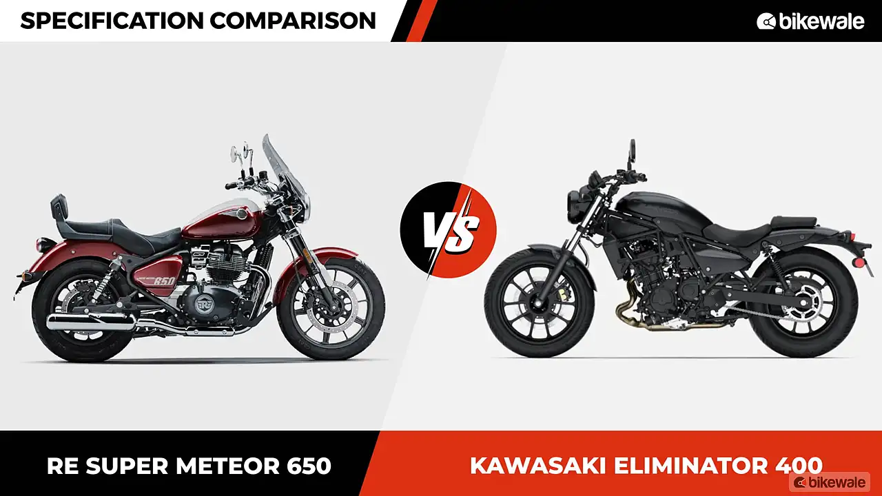 Royal Enfield Super Meteor 650 vs Kawasaki Eliminator 400: Specification Comparison Royal Enfield Super Meteor 650 vs Kawasaki Eliminator 400: Specification Comparison