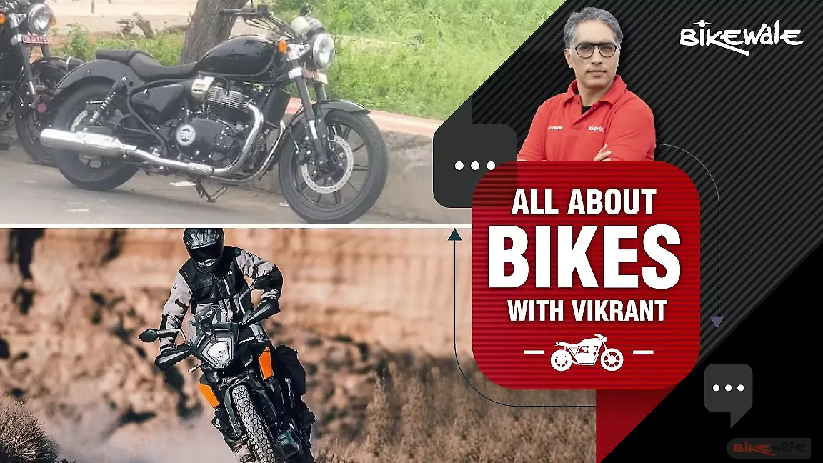 All About Bikes with Vikrant: New Royal Enfield 650 cruiser India launch; new KTM 250 Adventure or 390 Adventure All About Bikes with Vikrant: New Royal Enfield 650 cruiser India launch; new KTM 250 Adventure or 390 Adventure