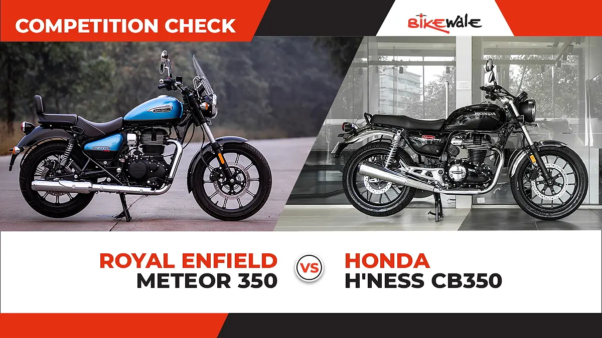 Royal Enfield Meteor 350 Vs Honda H Ness Cb 350 Competition Check Bikewale