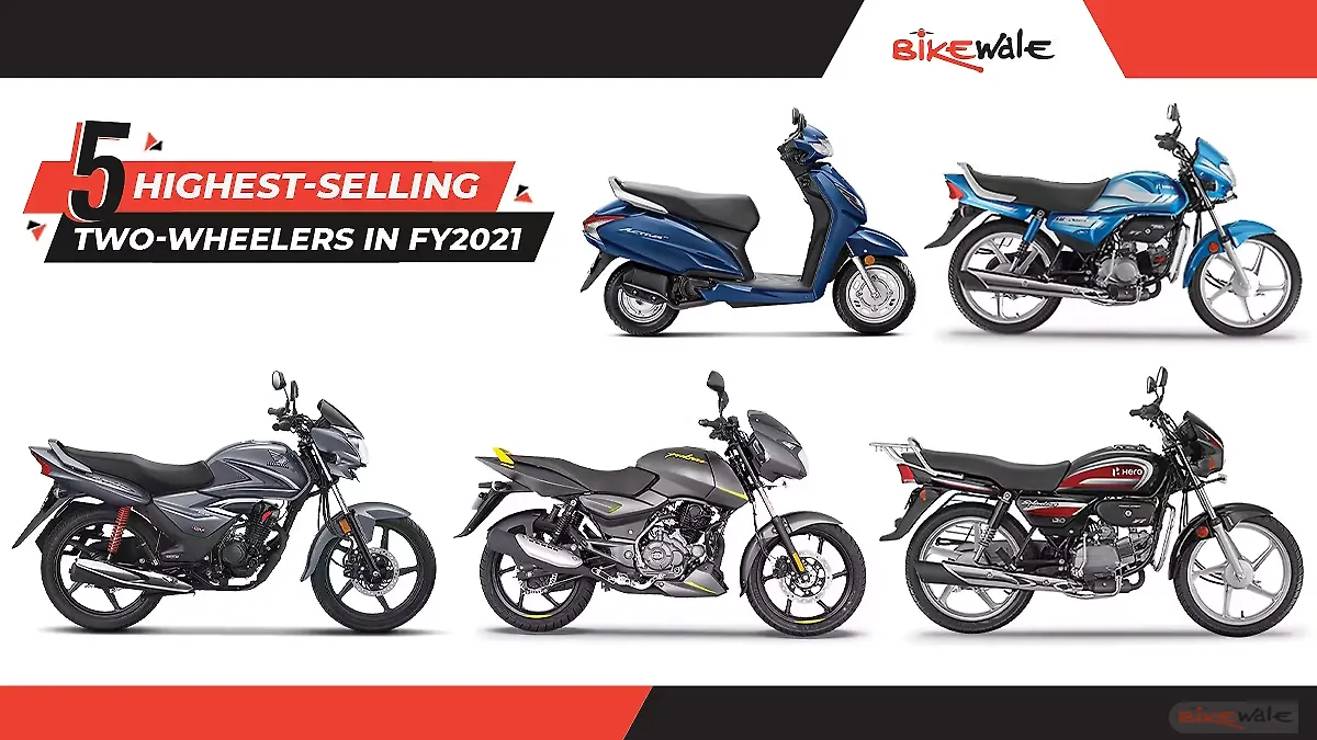 5 Highest-Selling Two-Wheelers in FY2021 5 Highest-Selling Two-Wheelers in FY2021