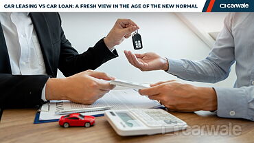 Car Leasing Vs Car Loan: A fresh view in the age of the new normal