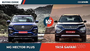 Tata Safari vs MG Hector Plus – Buying Guide