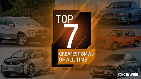 Celebrating 100 Years Of BMW: Top 7 Greatest BMWs Of All Time - CarWale