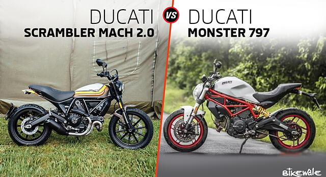 Ducati Scrambler Mach 2 0 Vs Monster 797 Sibling Rivalry Bikewale