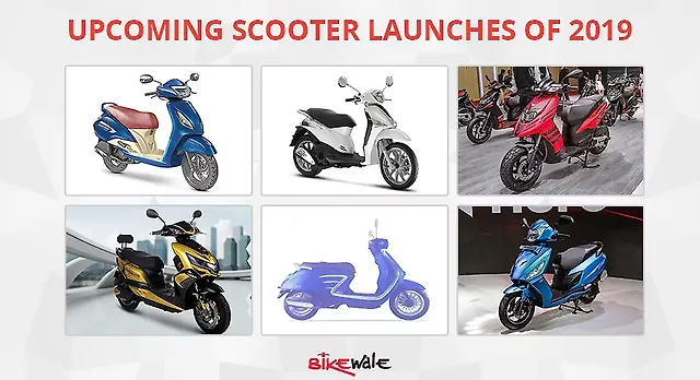 Upcoming scooter launches of 2019 Upcoming scooter launches of 2019
