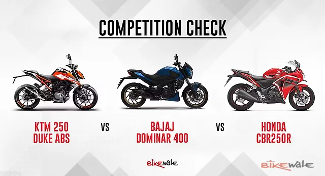 Ktm 250 Duke Abs Vs Bajaj Dominar 400 Vs Honda Cbr250r Competition Check Bikewale Ktm 250 Duke Abs Vs Bajaj Dominar 400 Vs Honda Cbr250r Competition Check Bikewale