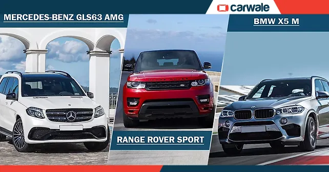 Mercedes Benz Gls 63 Amg Vs Range Rover Sport Vs Bmw X5 M Carwale