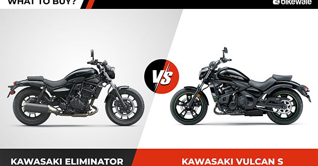 Kawasaki Eliminator v/s Kawasaki Vulcan S- What to buy?