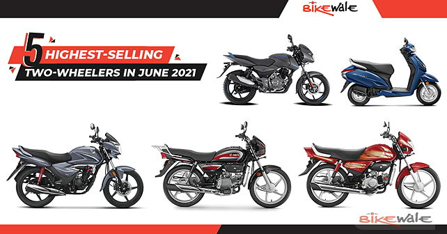 5 highest-selling two-wheelers in June 2021 in India - BikeWale