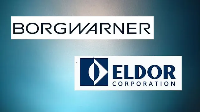 BorgWarner To Acquire Eldor Corporation BorgWarner To Acquire Eldor Corporation