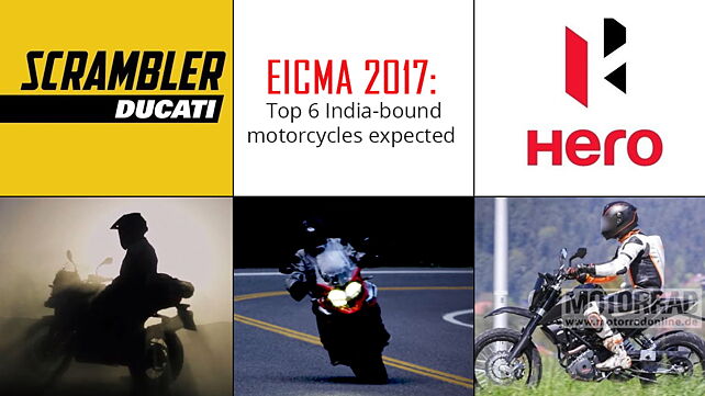 EICMA 2017: 6 India-bound motorcycles expected