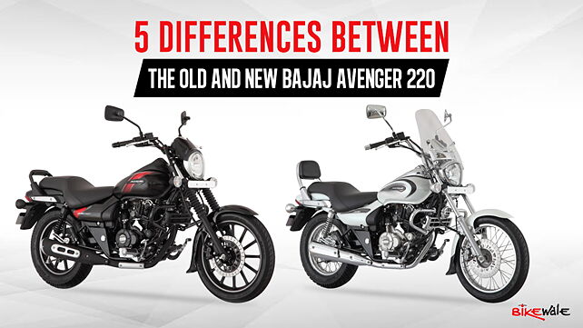 Top 5 differences between the old and new Bajaj Avenger 220