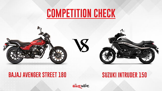 Bajaj Avenger Street 180 vs Suzuki Intruder 150: Competition Check