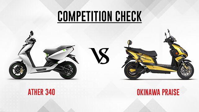 Ather 340 vs Okinawa Praise Competition Check