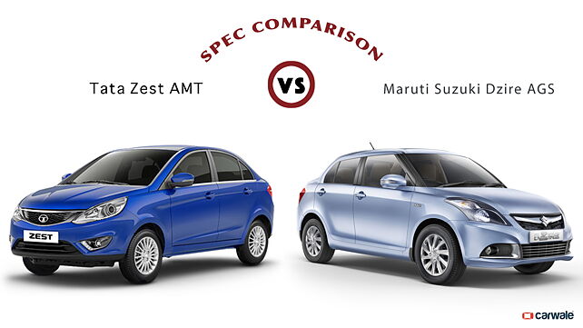 Spec Comparison: Maruti Suzuki Dzire automatic vs Tata Zest AMT