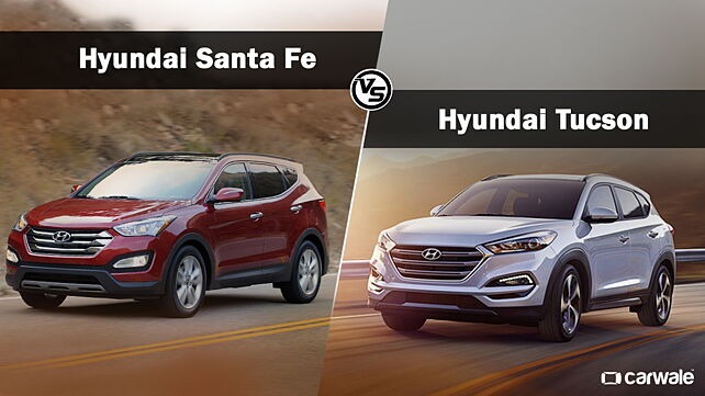 Spec comparo: Hyundai Tucson Vs Hyundai Santa Fe