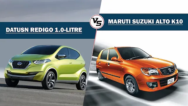 Datsun Redigo 1.0-litre Vs Maruti Suzuki Alto K10 Datsun Redigo 1.0-litre Vs Maruti Suzuki Alto K10