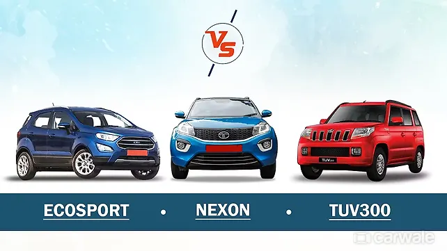 Spec Comparison: Ford EcoSport Vs Tata Nexon Vs Mahindra TUV300 Spec Comparison: Ford EcoSport Vs Tata Nexon Vs Mahindra TUV300