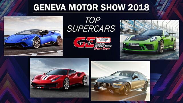 Geneva Motor Show 2018: Top Supercars