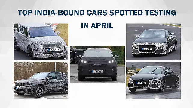 Top India-bound cars spied in April Top India-bound cars spied in April