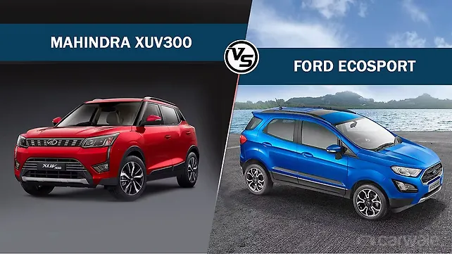 Spec Comparison - Mahindra XUV300 Vs Ford EcoSport Spec Comparison - Mahindra XUV300 Vs Ford EcoSport