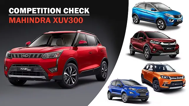 Mahindra XUV300 competition check Mahindra XUV300 competition check