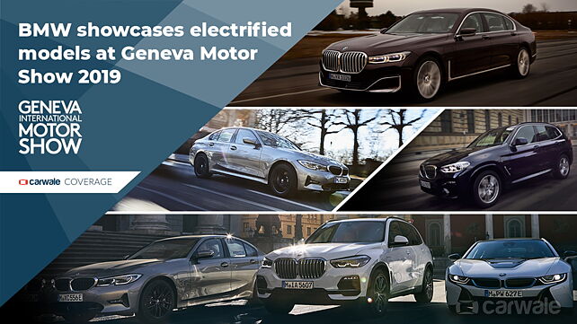 BMW showcases electrified models at Geneva Motor Show 2019