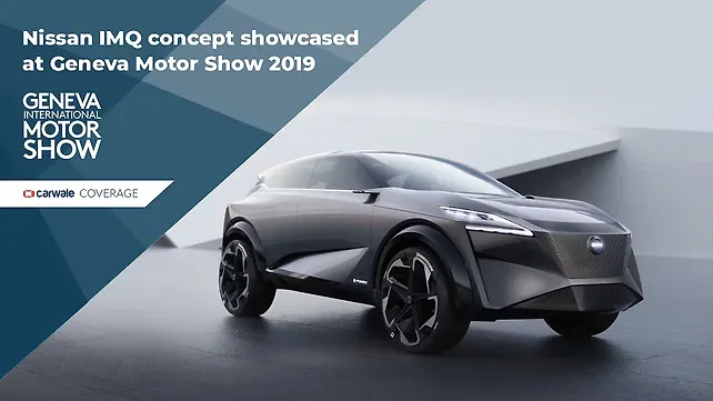 Nissan IMQ concept showcased at Geneva Motor Show 2019 Nissan IMQ concept showcased at Geneva Motor Show 2019