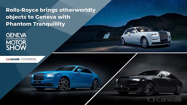 Rolls-Royce brings other worldly objects to Geneva with Phantom Tranquillity Rolls-Royce brings other worldly objects to Geneva with Phantom Tranquillity