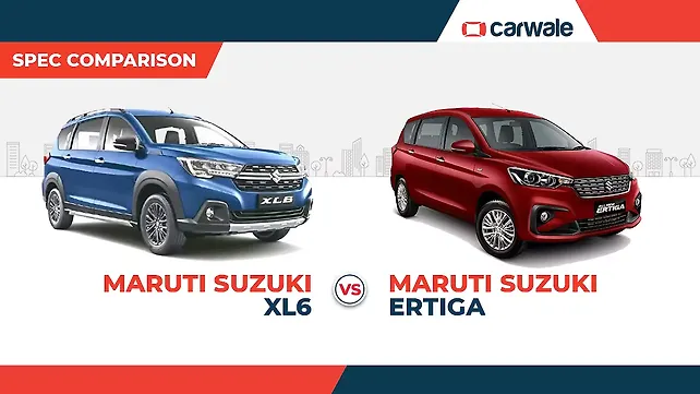 Sibling rivalry: Maruti Suzuki XL6 Vs Maruti Suzuki Ertiga Sibling rivalry: Maruti Suzuki XL6 Vs Maruti Suzuki Ertiga