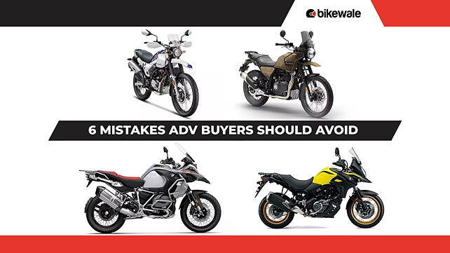 6 mistakes to avoid while buying adventure bike in India
