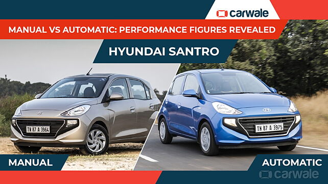 Hyundai Santro manual vs automatic: Performance figures revealed
