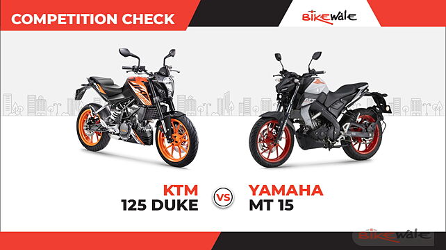 KTM 125 Duke BS6 vs Yamaha MT 15 BS6: Competition Check