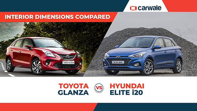 Toyota Glanza Vs Hyundai Elite I20: Interior Dimensions Compared - CarWale