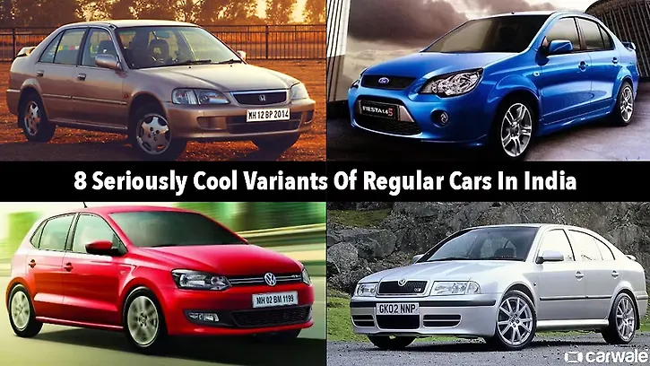 8 Seriously Cool Variants Of Regular Cars In India Carwale